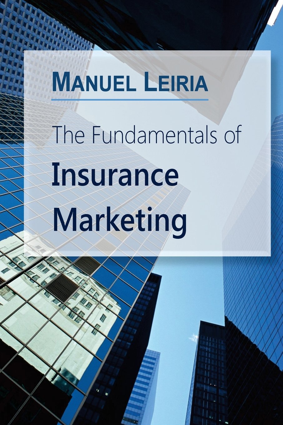 The Fundamentals of Insurance Marketing book