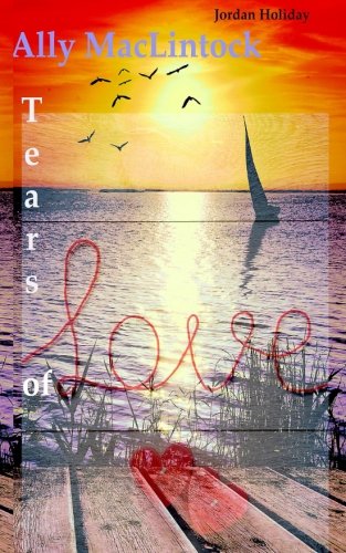 Ally MacLintock: Tears of Love Drama