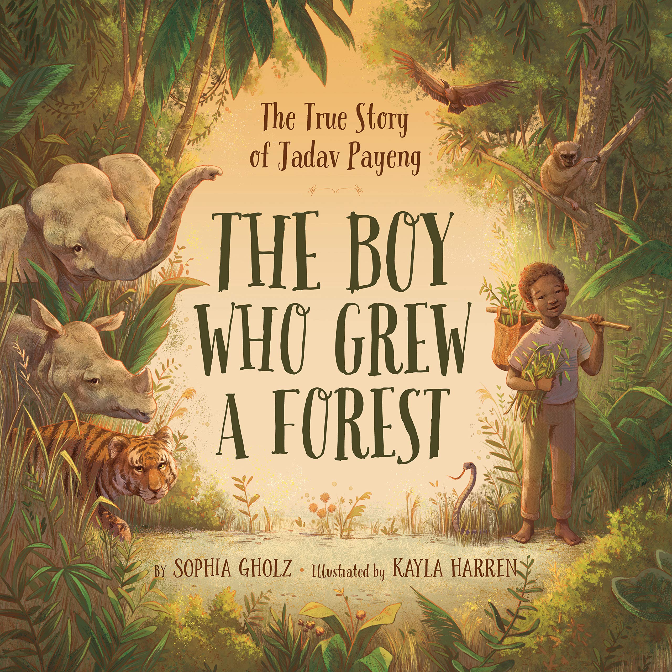 The Boy Who Grew a Forest: The True Story of Jadav Payeng Non-fiction