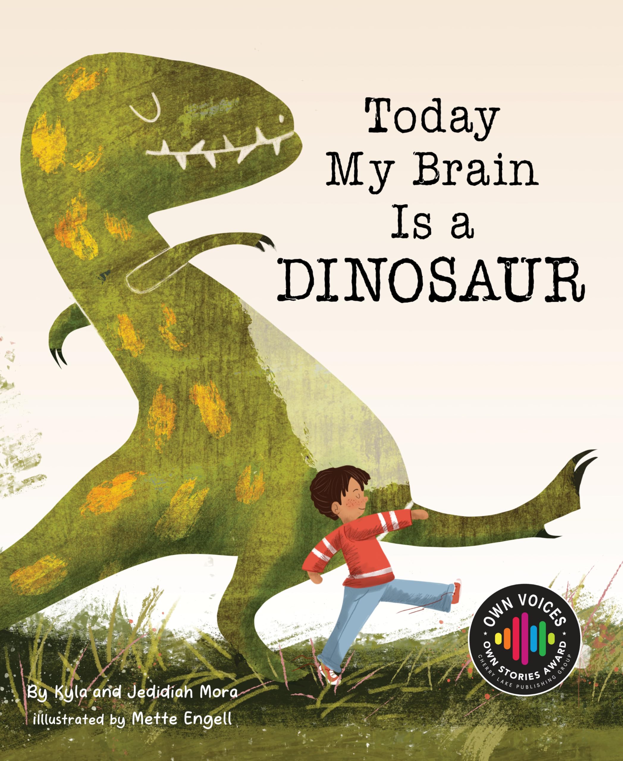 Today My Brain Is a Dinosaur (Own Voices, Own Stories) Non-fiction