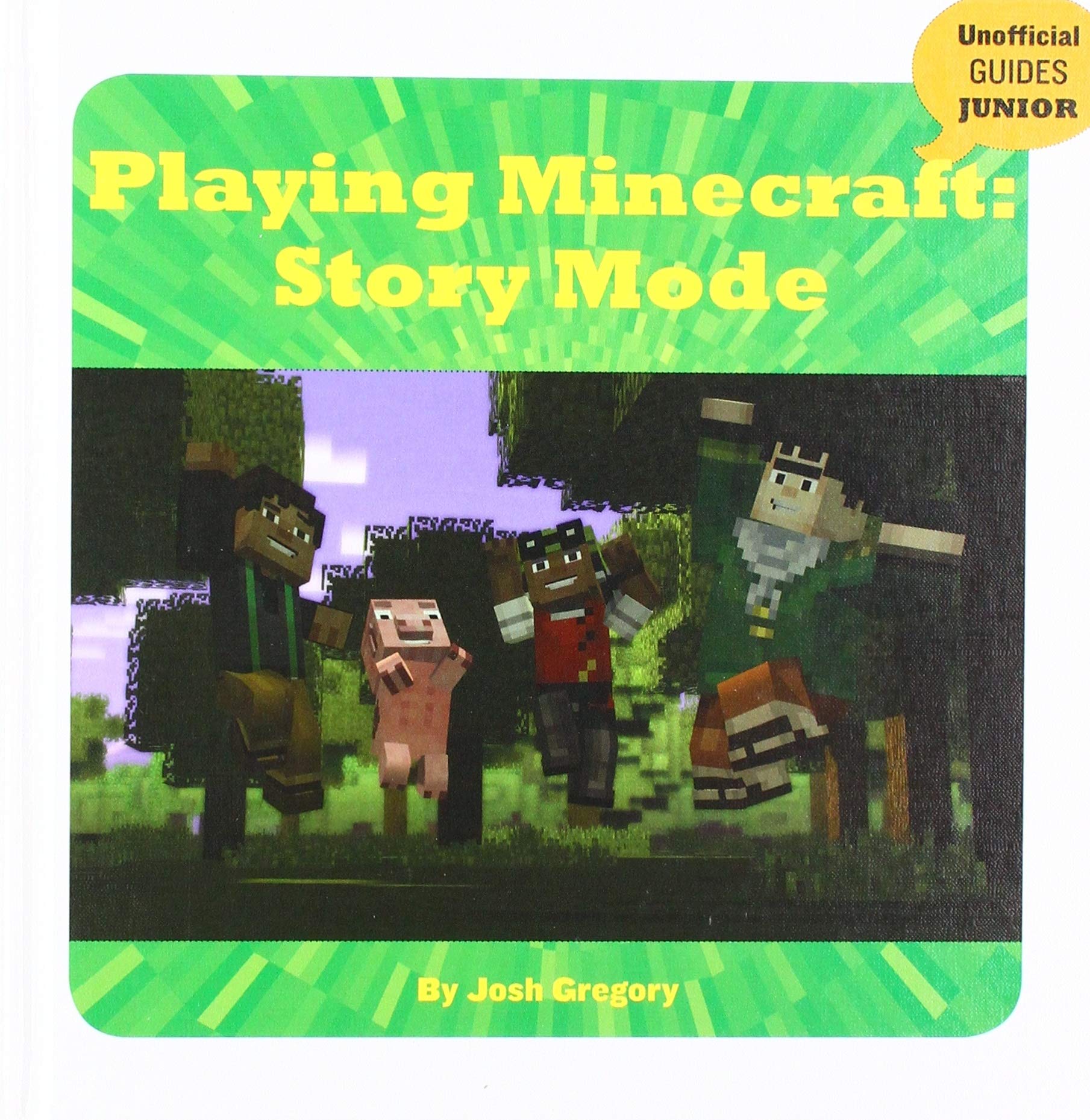 Playing Minecraft: Story Mode (21st Century Skills Innovation Library: Unofficial Guides Junior) Tiptoi & Games