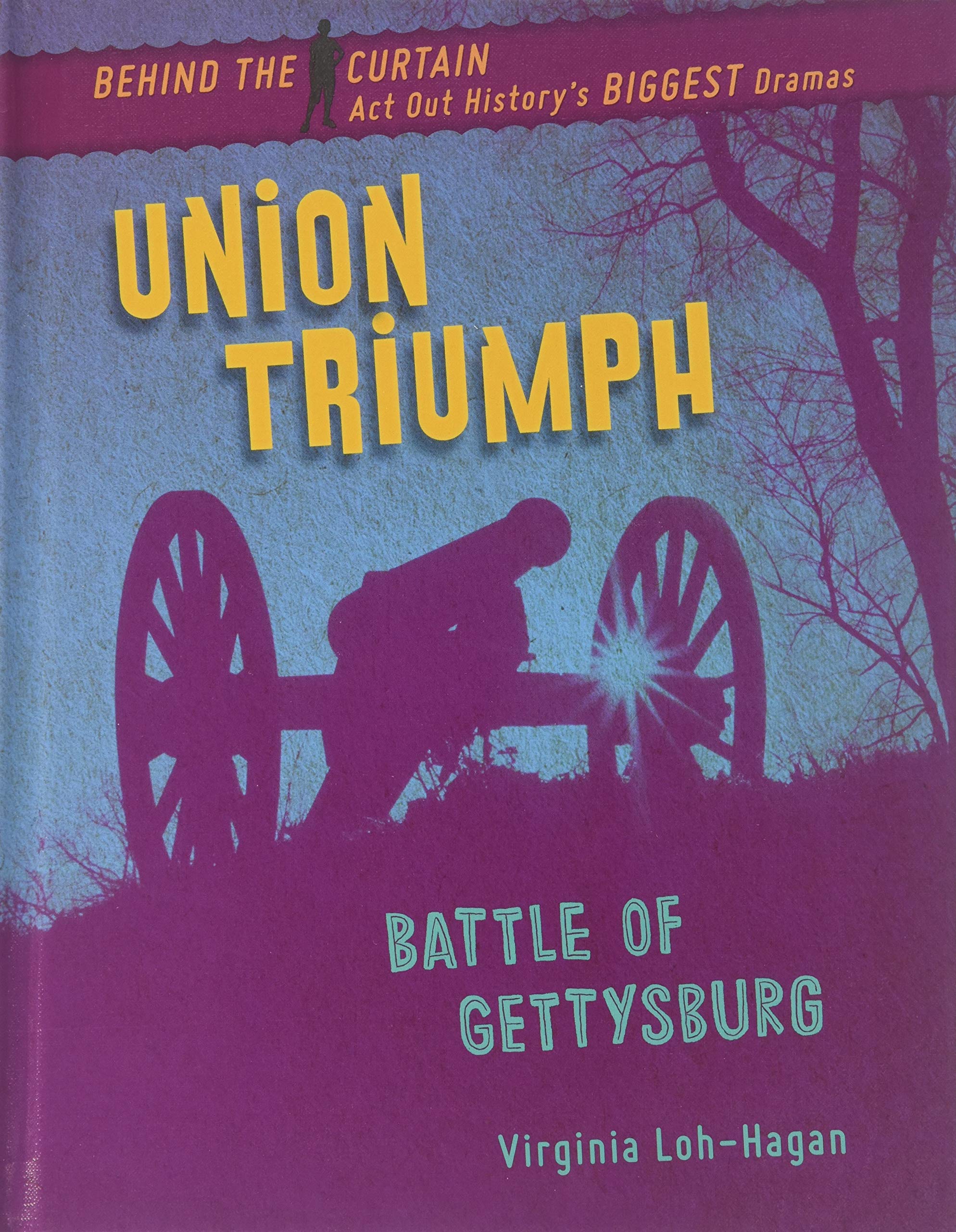 Union Triumph: Battle of Gettysburg (Behind the Curtain) Politics & History