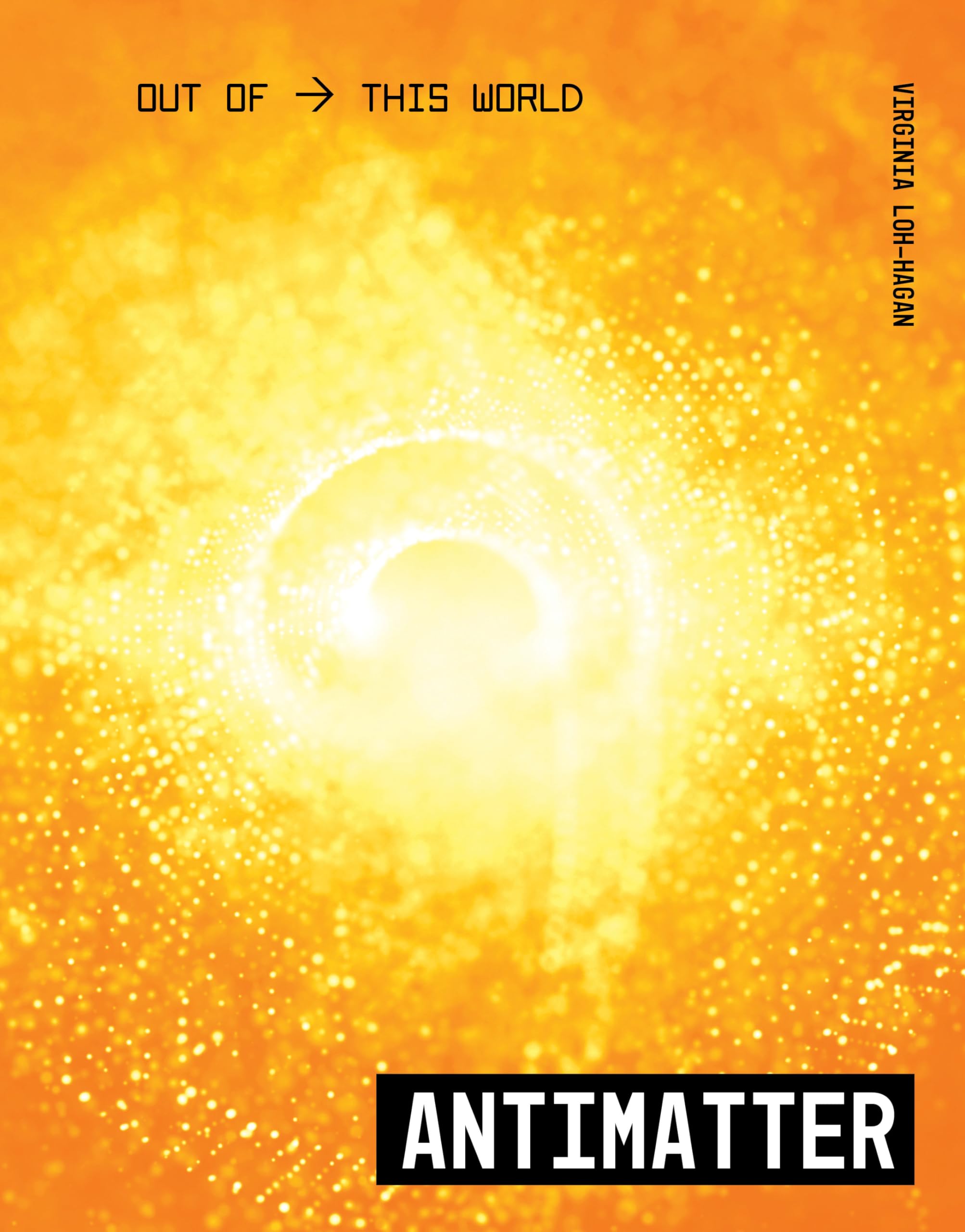 Antimatter (Out of This World) Non-fiction