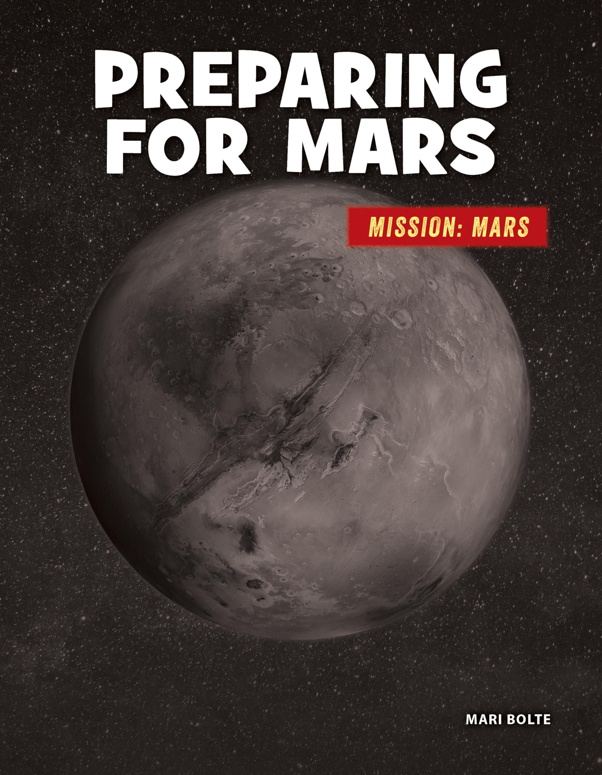Preparing for Mars (21st Century Skills Library; Mission: Mars) Non-fiction