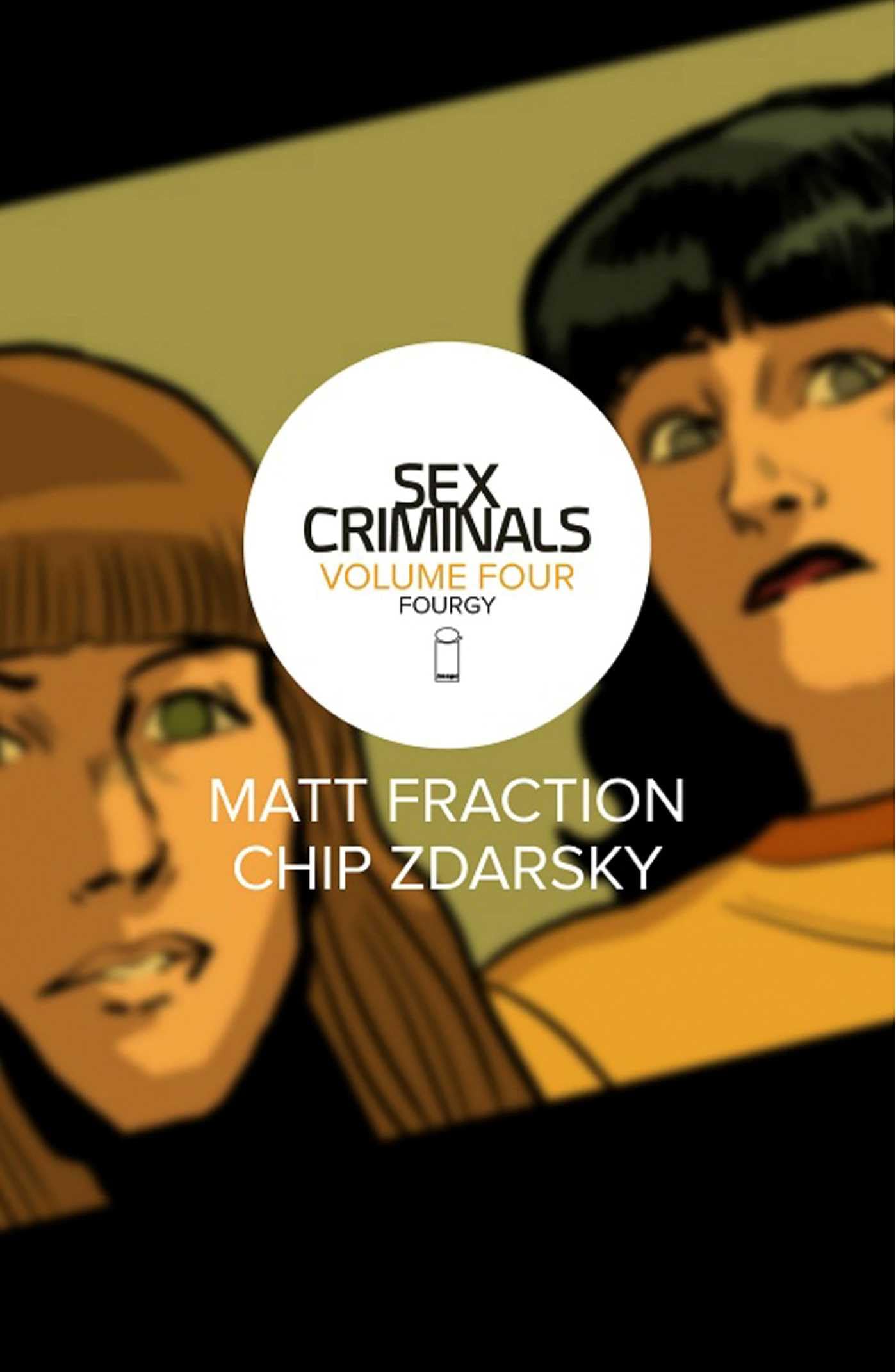 Sex Criminals Volume 4: Fourgy! (SEX CRIMINALS TP) Contemporary literature Books