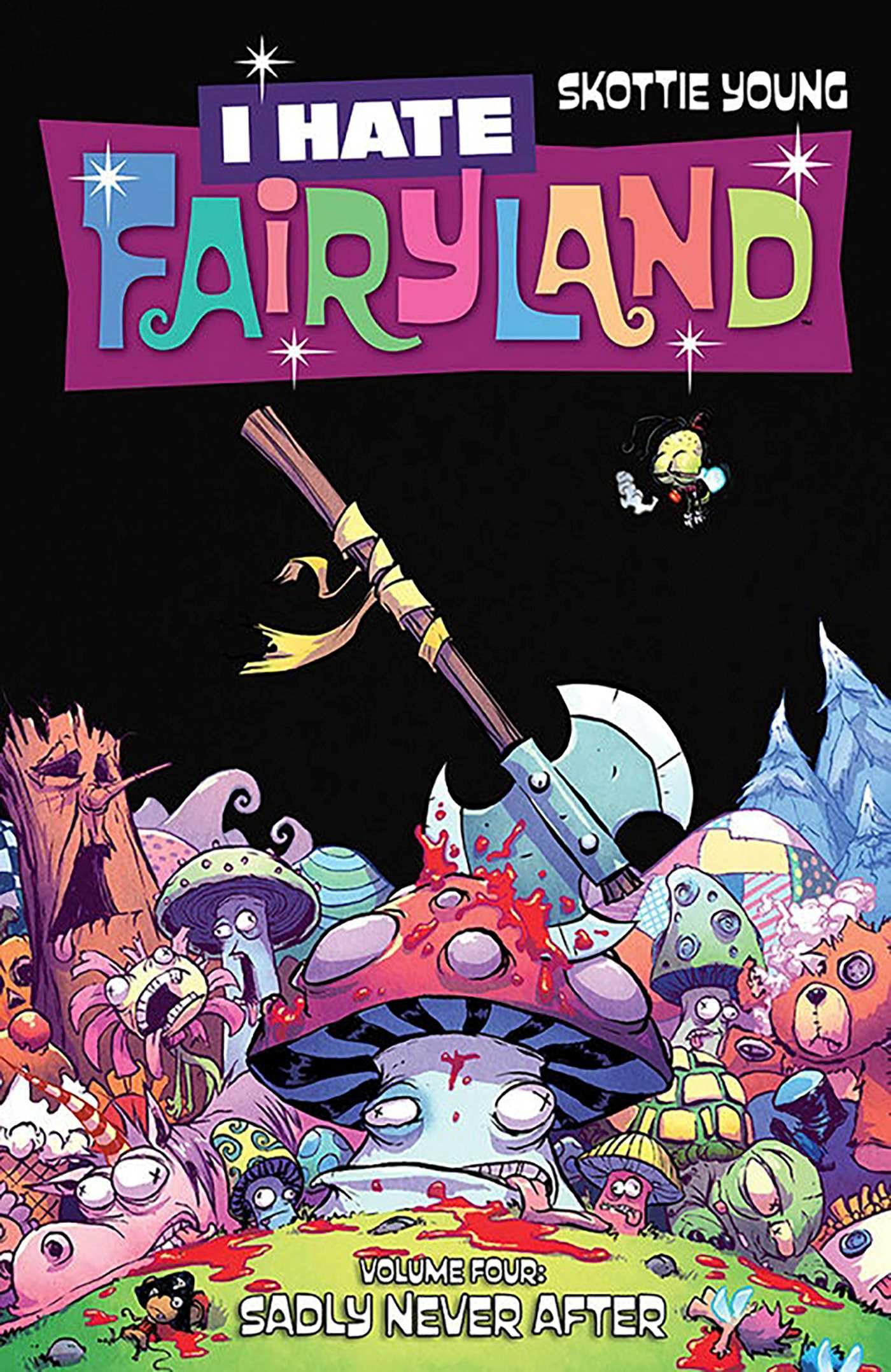 I Hate Fairyland Volume 4: Sadly Never After Fairy Tales & Legends