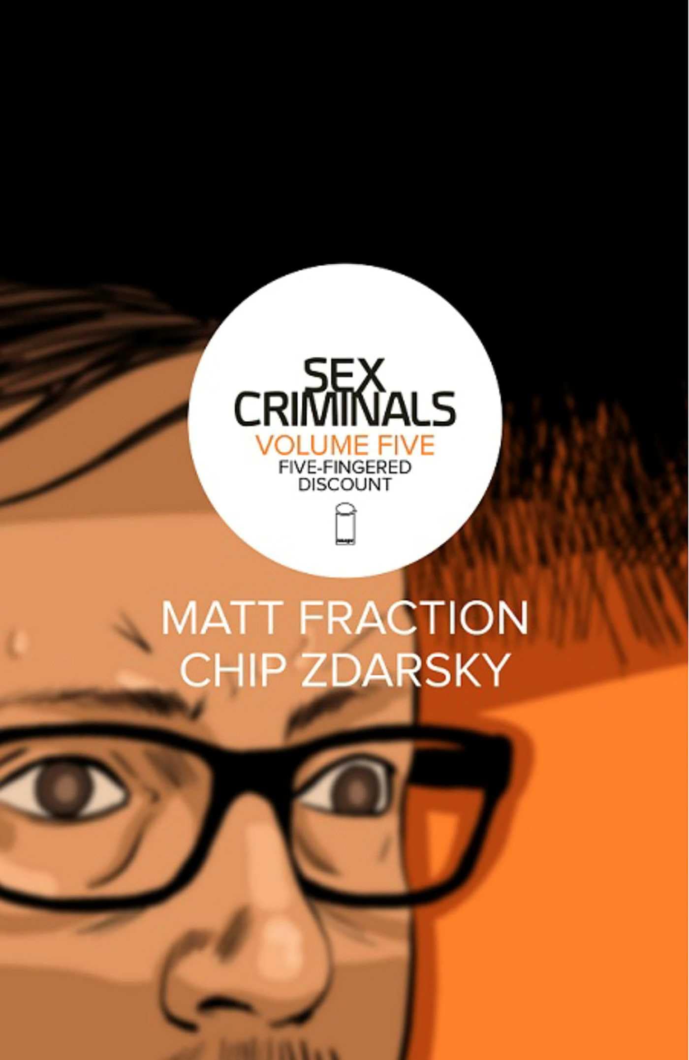 Sex Criminals Volume 5: Five-Fingered Discount (SEX CRIMINALS TP) Contemporary literature Books