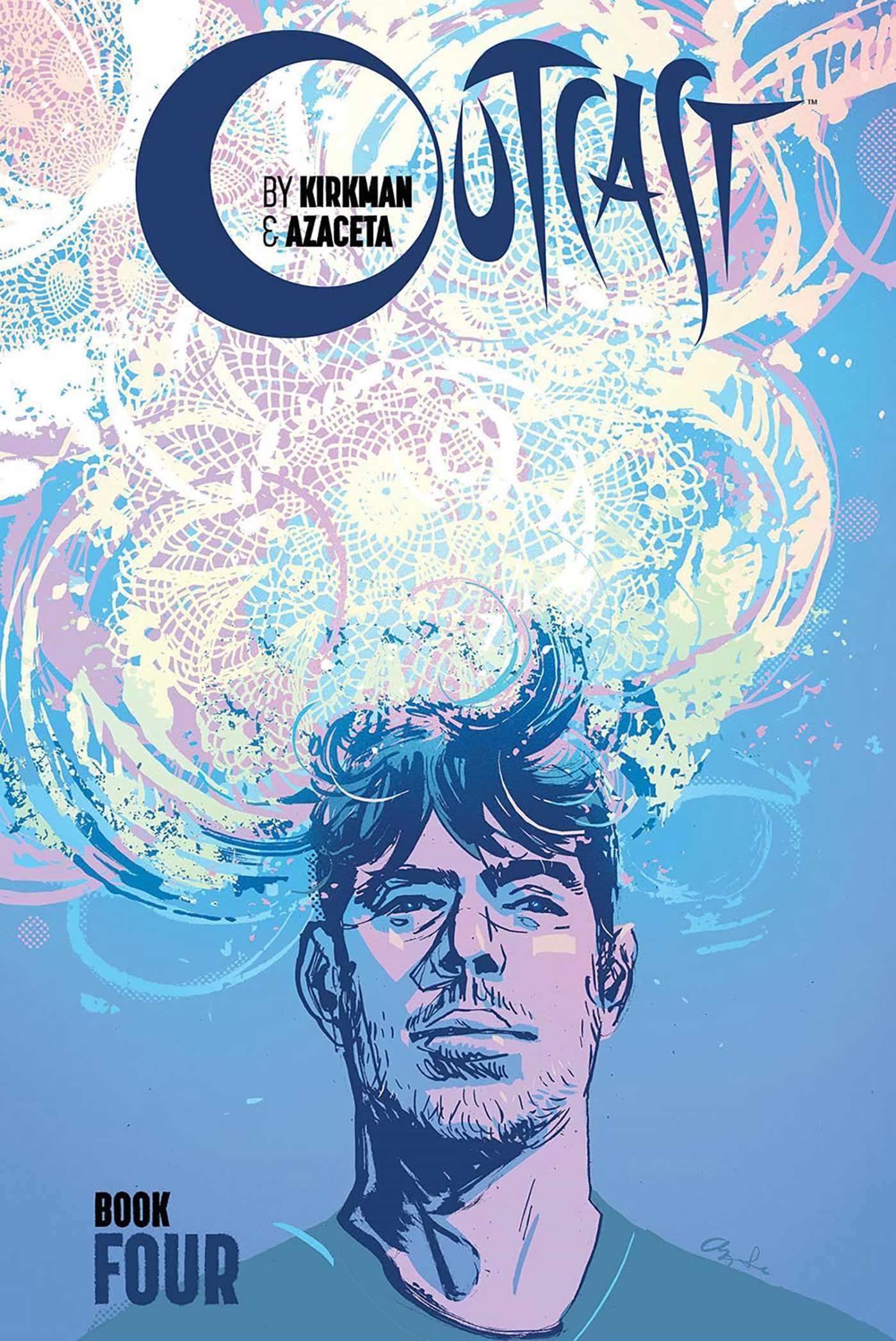 Outcast by Kirkman & Azaceta, Book 4 (OUTCAST BY KIRKMAN & AZACETA HC) Horror & Mystery