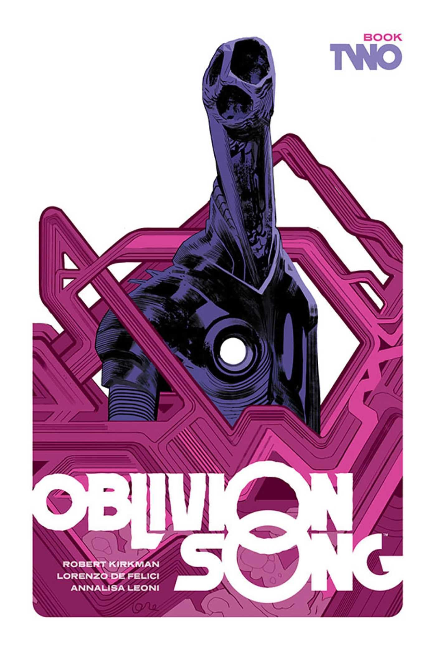 Oblivion Song by Kirkman and De Felici, Book 2 (OBLIVION SONG BY KIRKMAN & DE FELICI HC) Action & Adventure