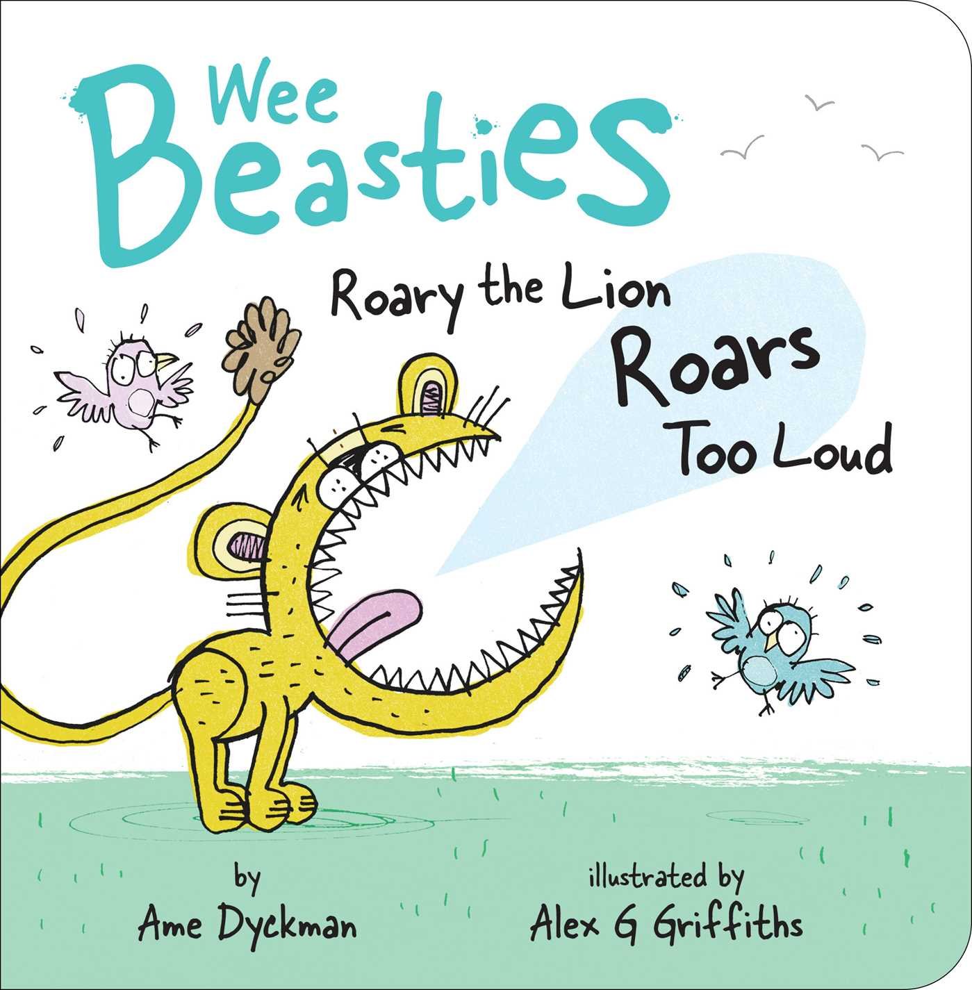 Roary the Lion Roars Too Loud (Wee Beasties) Non-fiction