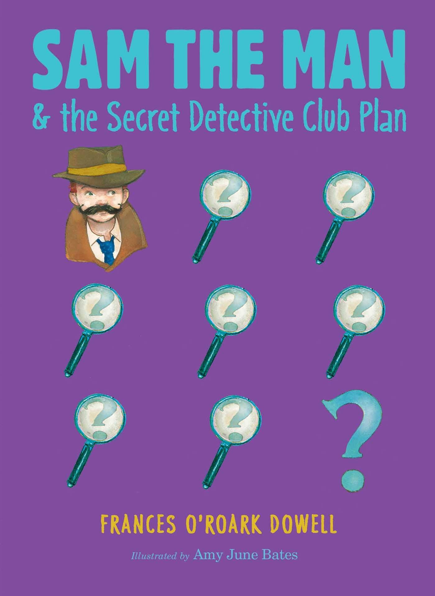Sam the Man & the Secret Detective Club Plan (Volume 4) Novels & Short Stories