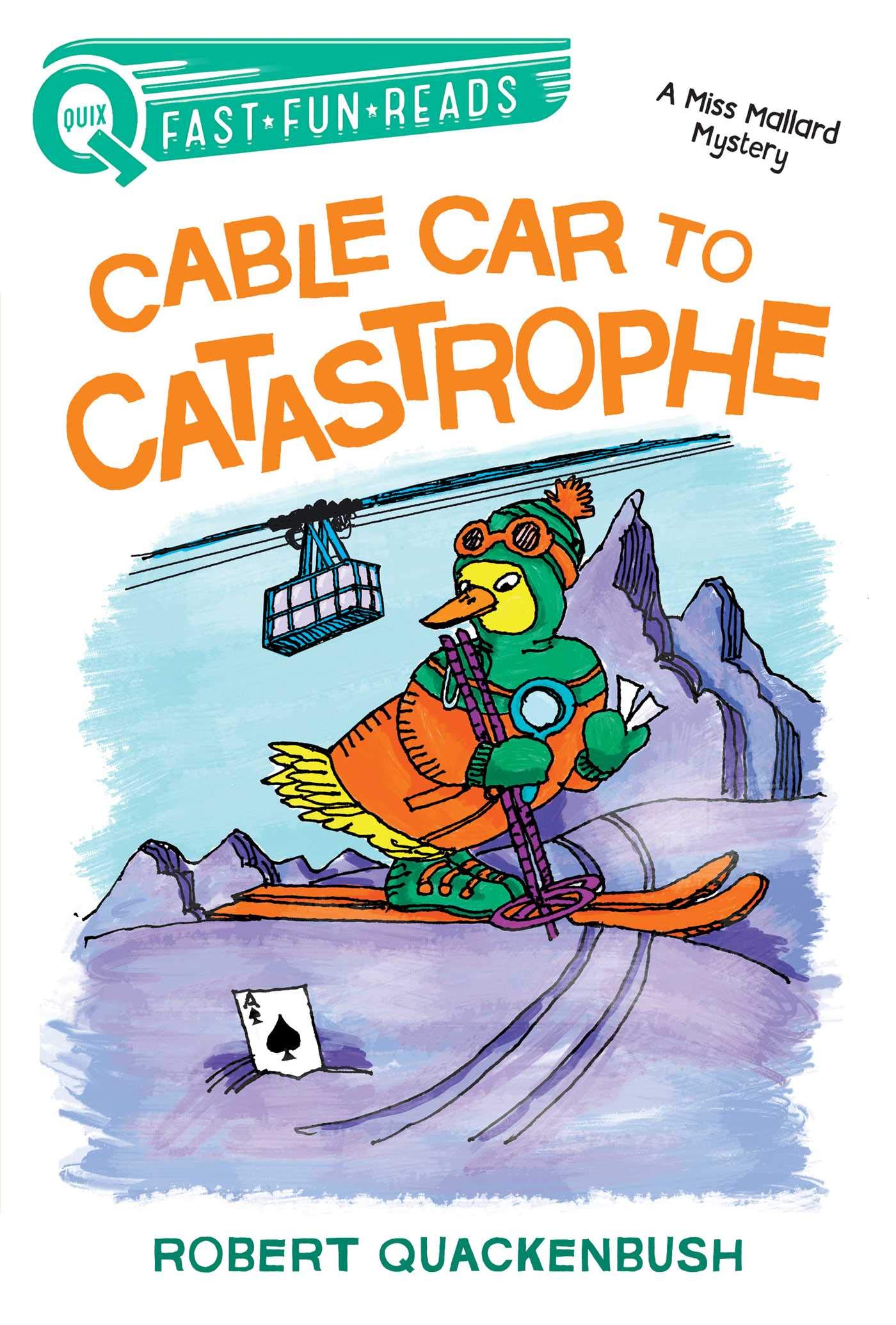 Cable Car to Catastrophe: A QUIX Book (A Miss Mallard Mystery) Novels & Short Stories