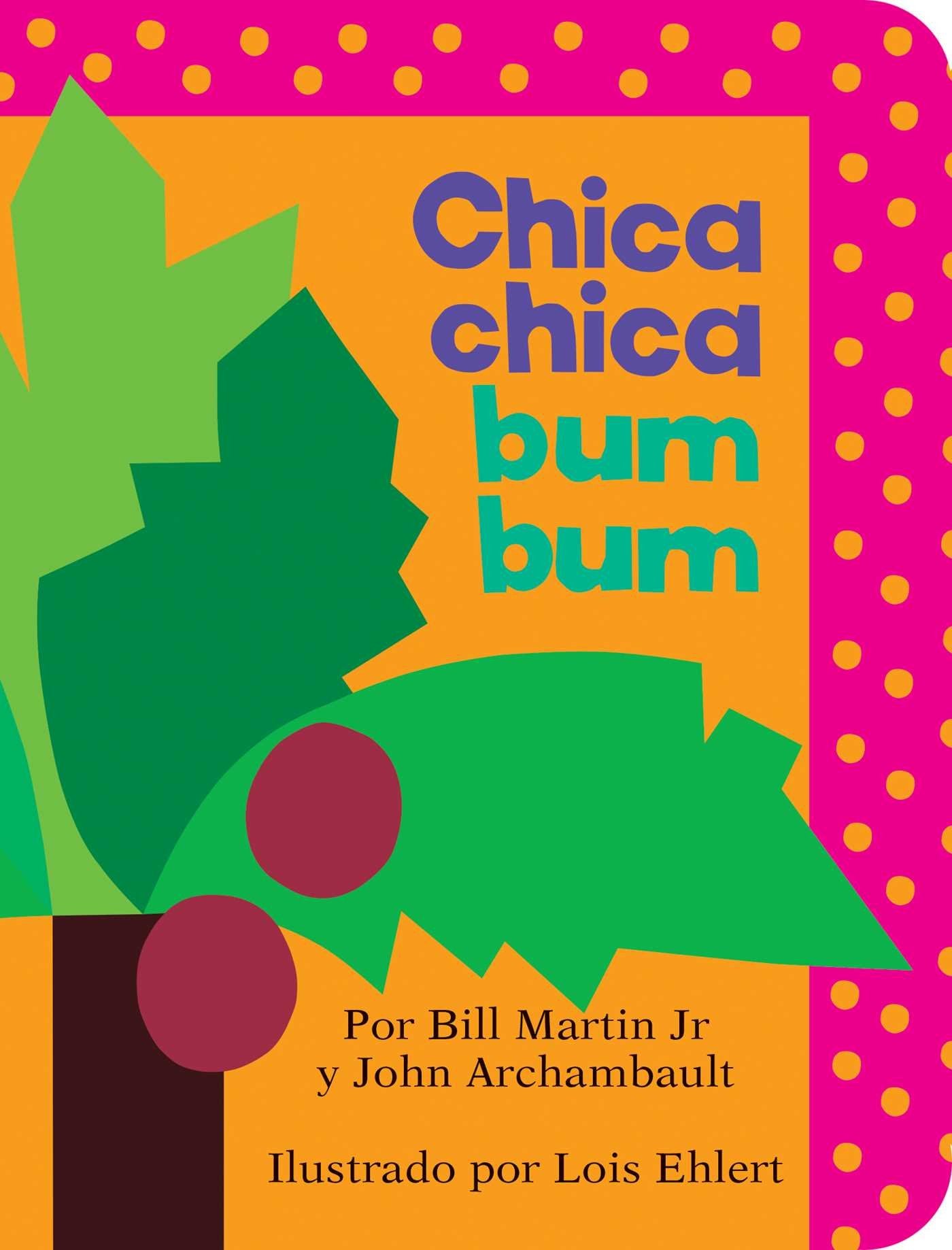Chica chica bum bum (Chicka Chicka Boom Boom) book