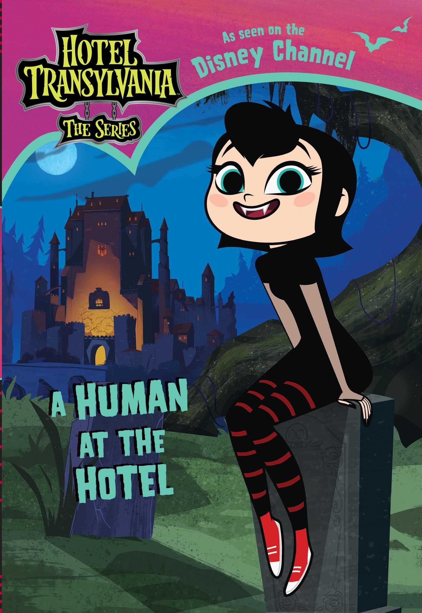 A Human at the Hotel (Hotel Transylvania: The Series) Novels & Short Stories