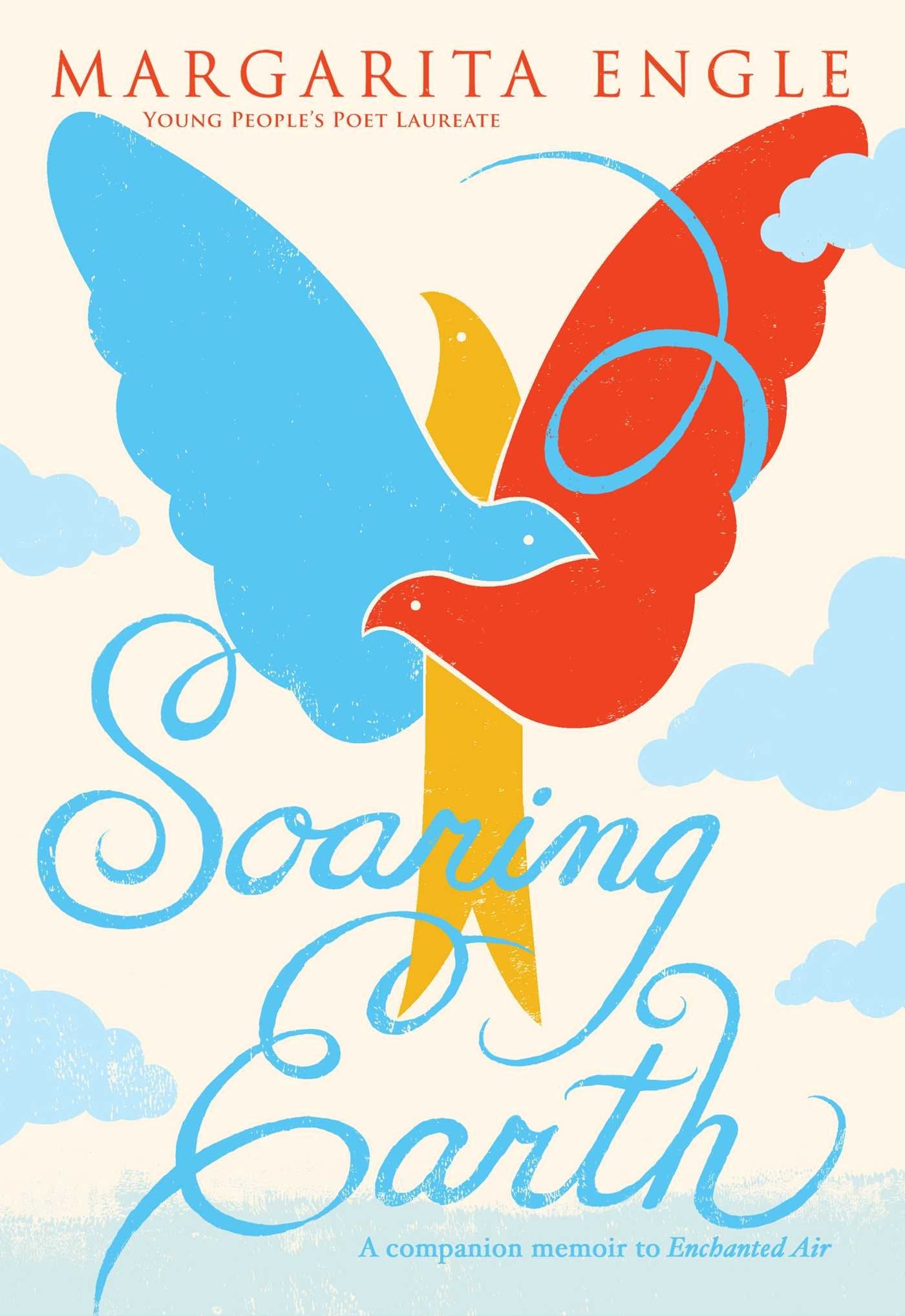 Soaring Earth: A Companion Memoir to Enchanted Air Young adult books