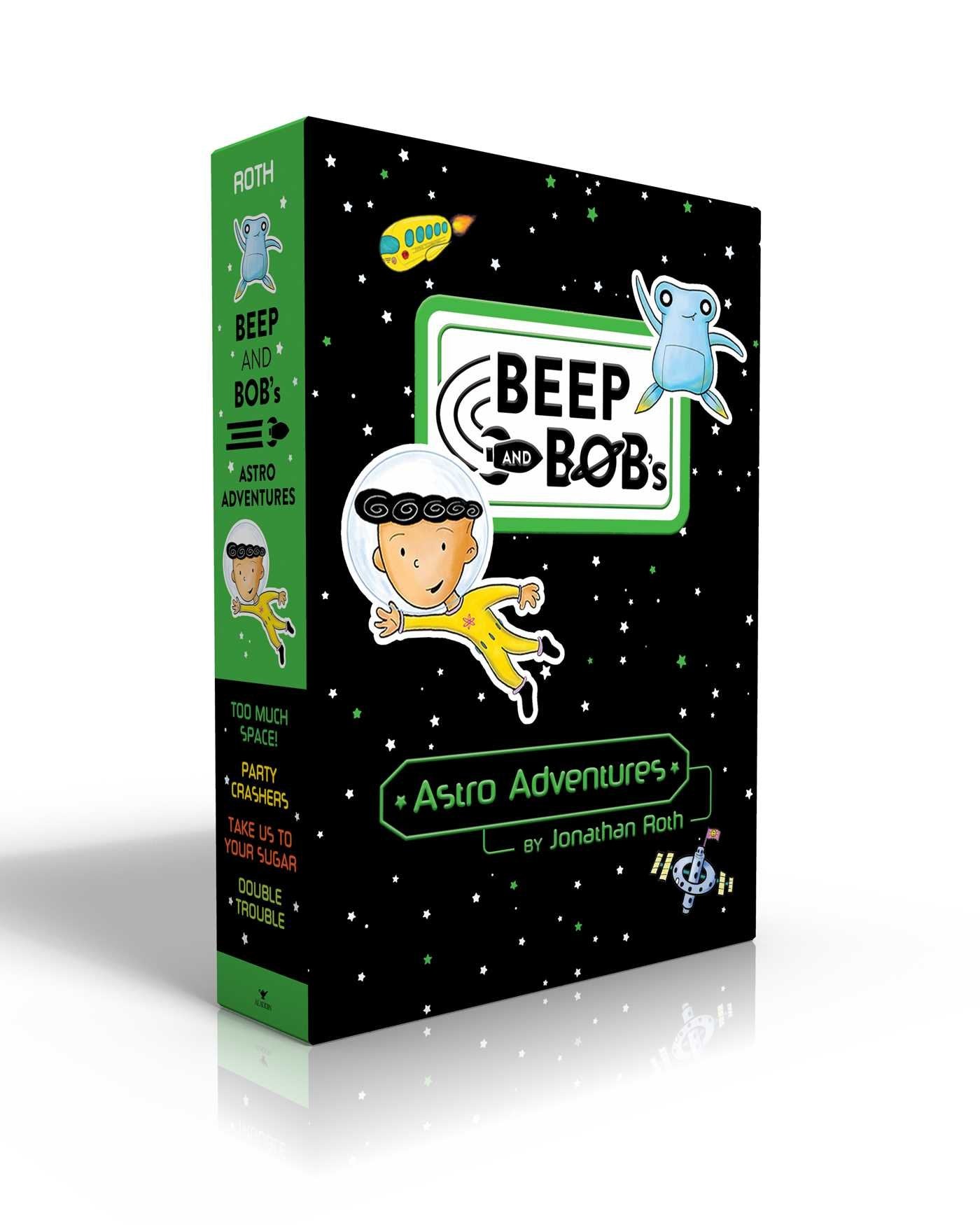 Beep and Bob's Astro Adventures (Boxed Set): Too Much Space!; Party Crashers; Take Us to Your Sugar; Double Trouble Novels & Short Stories