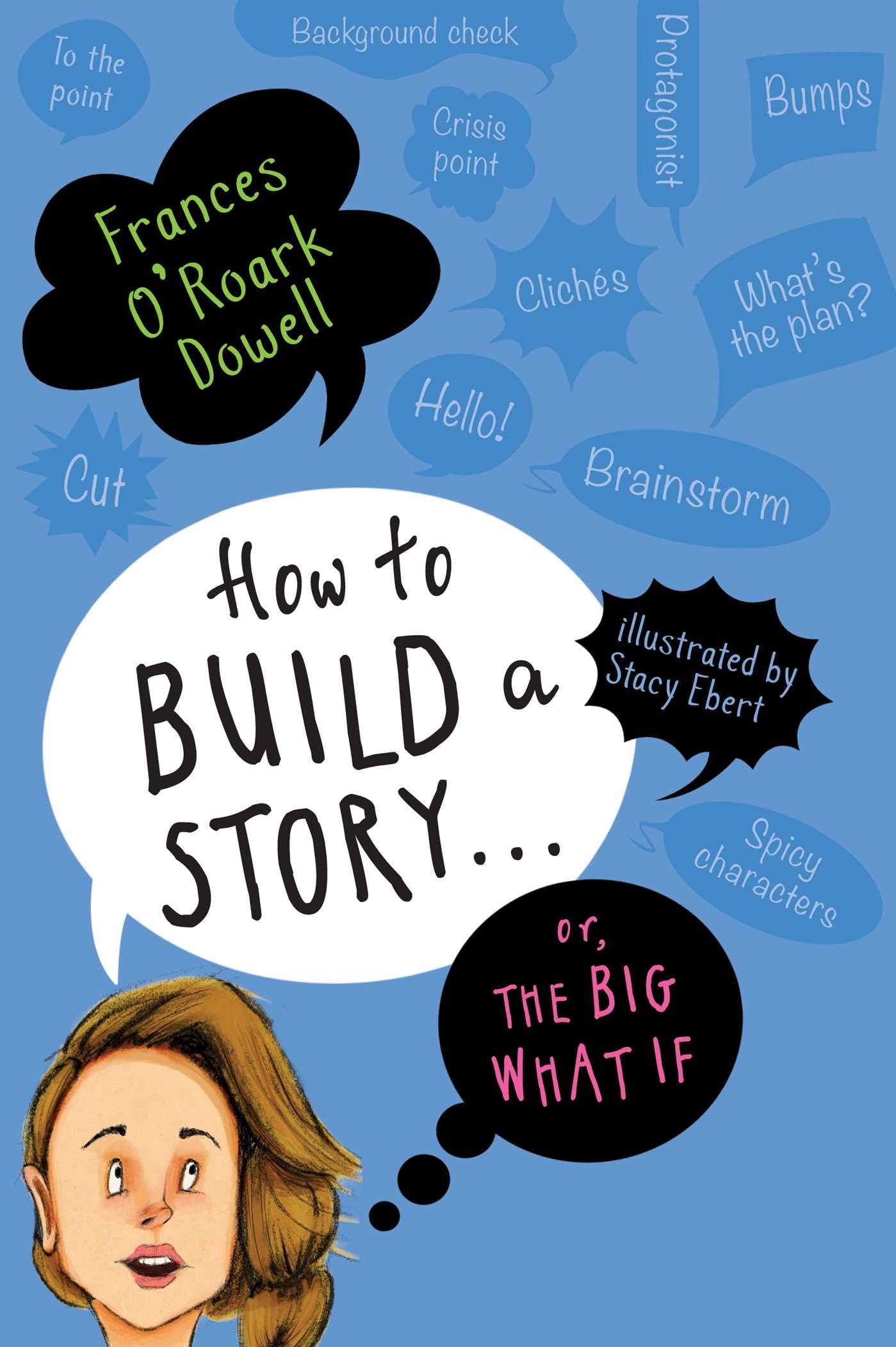 How to Build a Story . . . Or, the Big What If Media & Communication