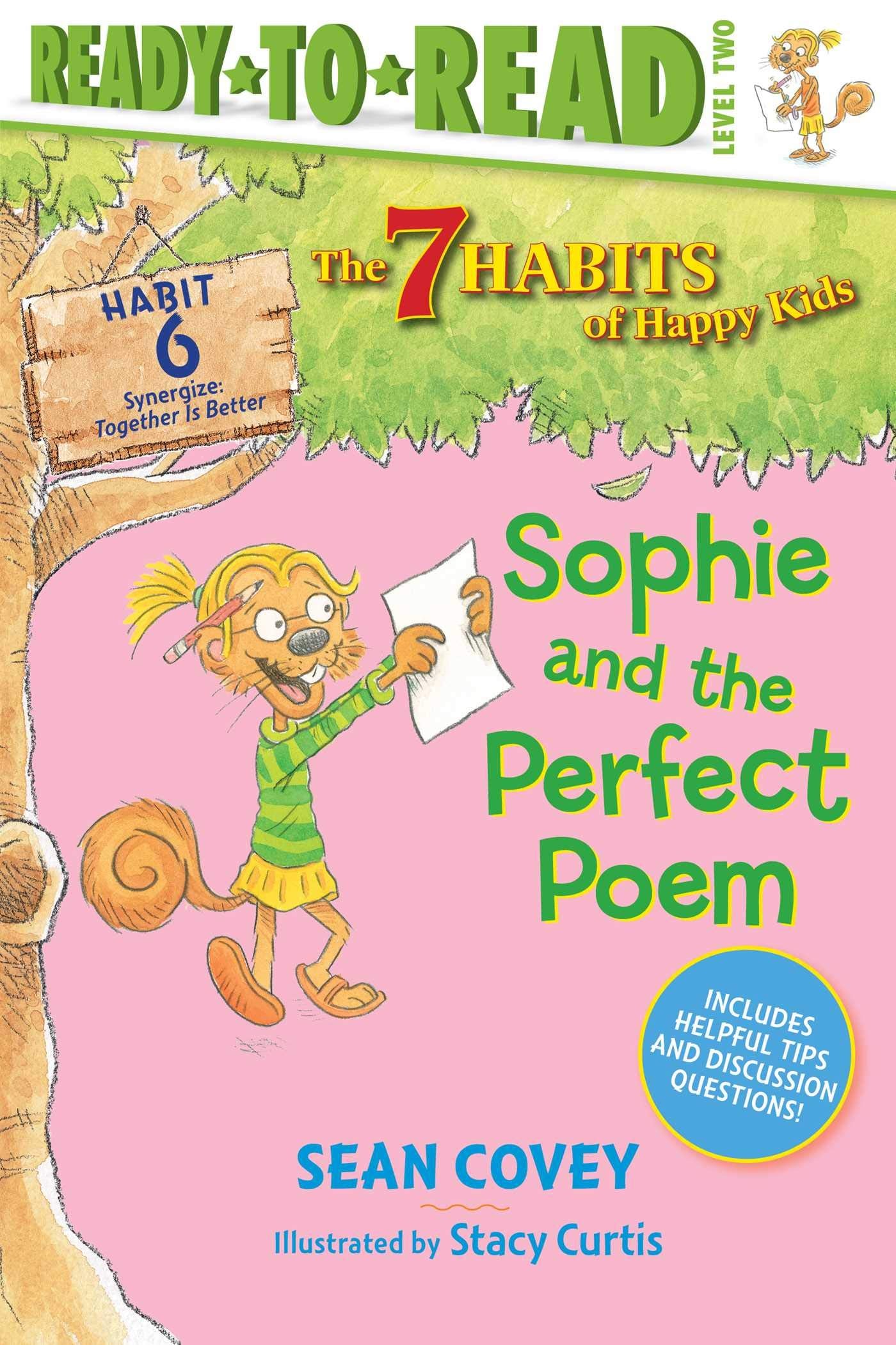 Sophie and the Perfect Poem: Habit 6 (Ready-to-Read Level 2) (Volume 6) (The 7 Habits of Happy Kids, Band 6) Non-fiction