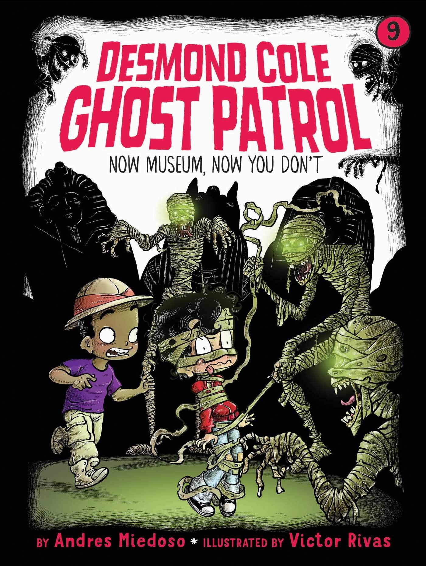 Now Museum, Now You Don't (Volume 9) (Desmond Cole Ghost Patrol, Band 9) Novels & Short Stories