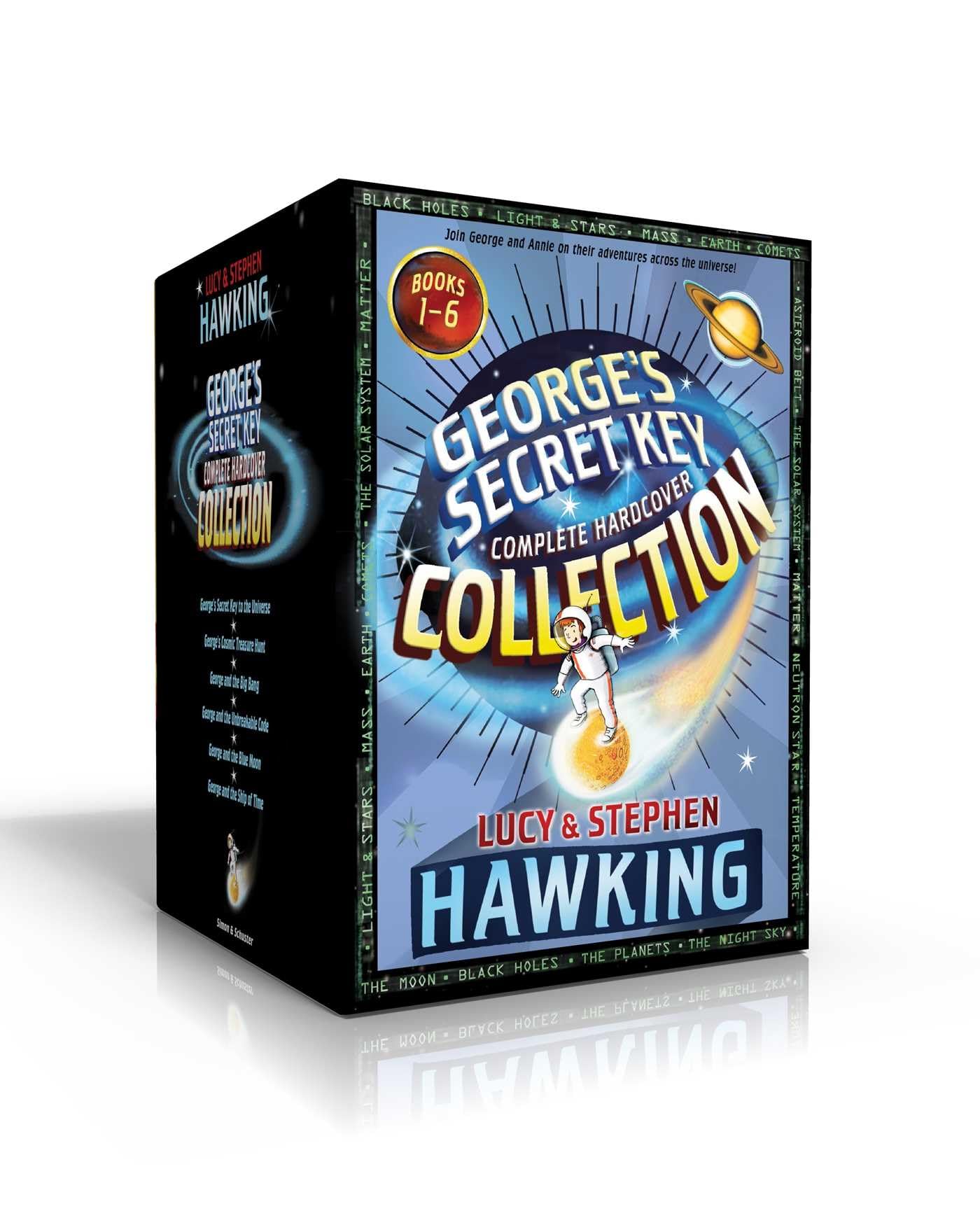 George's Secret Key Complete Hardcover Collection (Boxed Set): George's Secret Key to the Universe; George's Cosmic Treasure Hunt; George and the Big ... the Blue Moon; George and the Ship of Time Novels & Short Stories