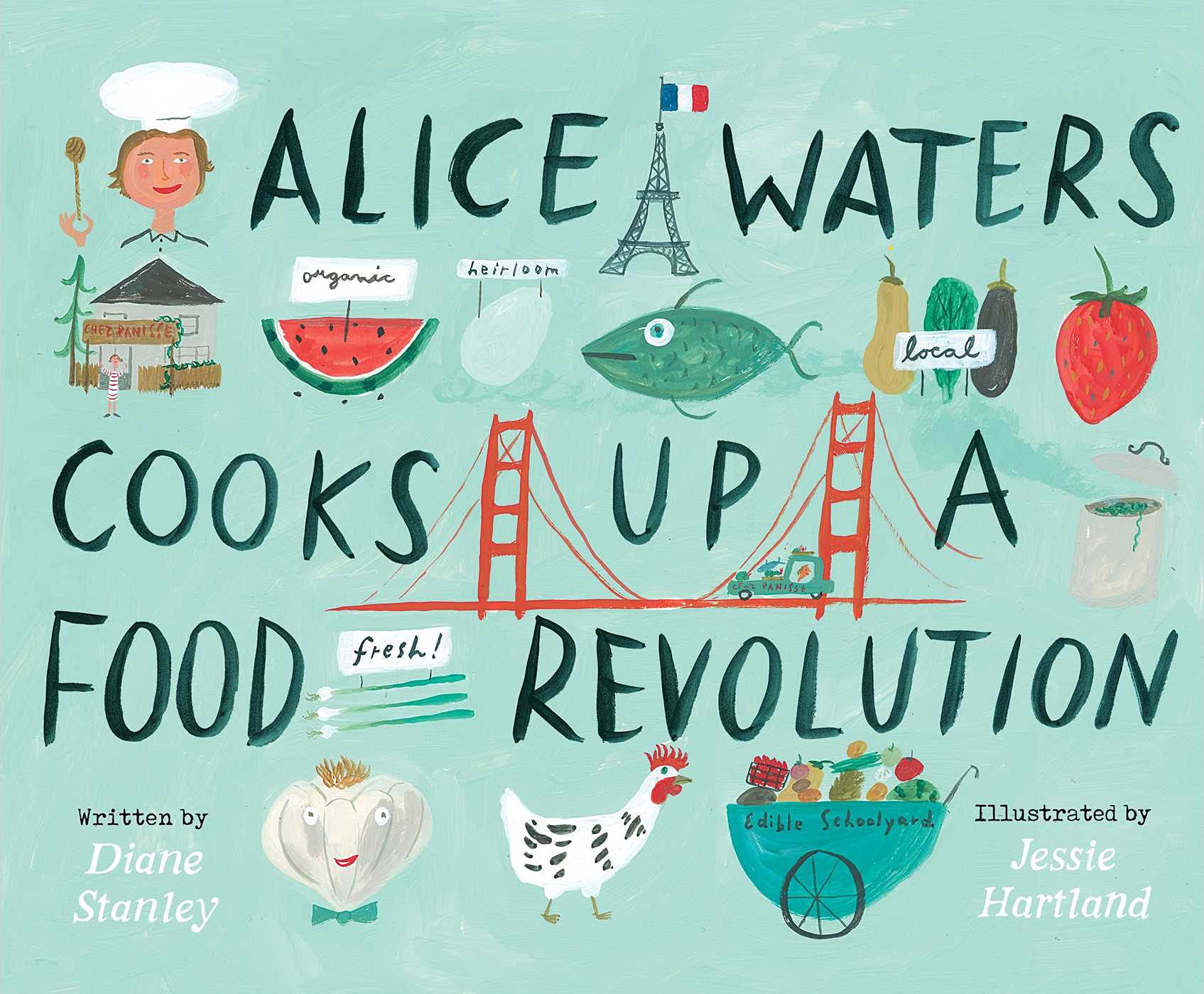 Alice Waters Cooks Up a Food Revolution Science