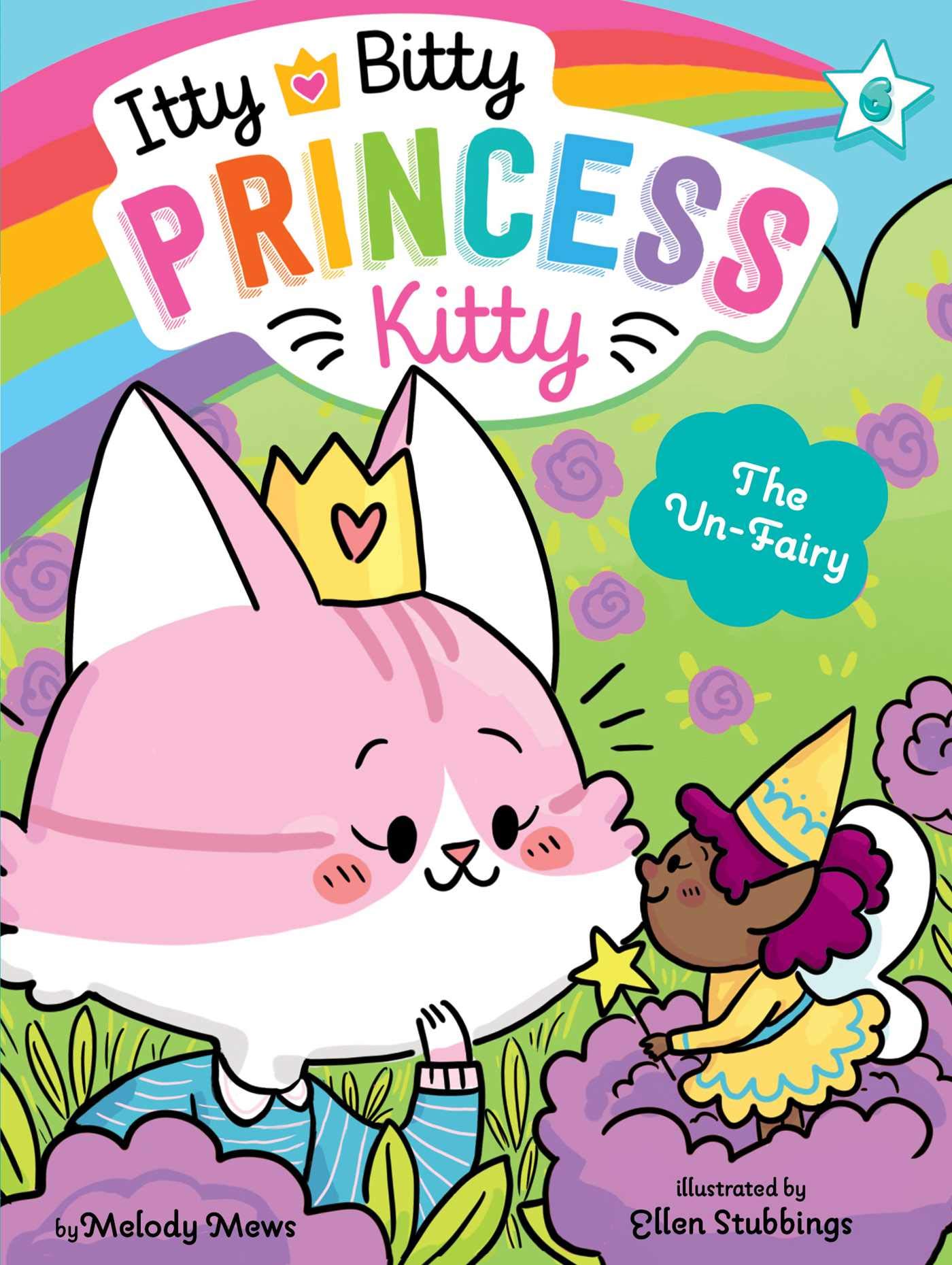 The Un-Fairy (Volume 6) (Itty Bitty Princess Kitty) Parents & Children