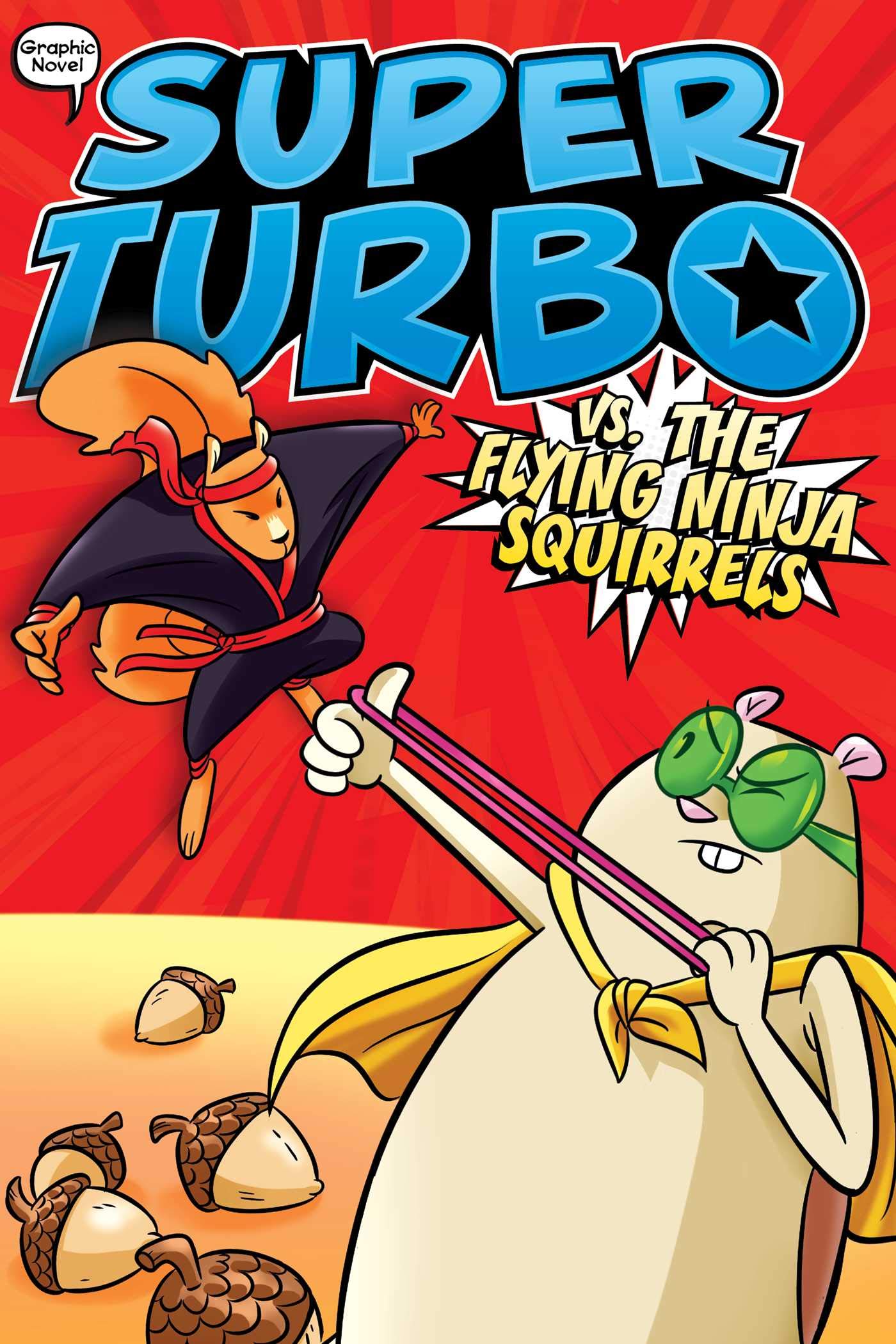 Super Turbo vs. the Flying Ninja Squirrels (Volume 2) (Super Turbo: The Graphic Novel, Band 2) Manga