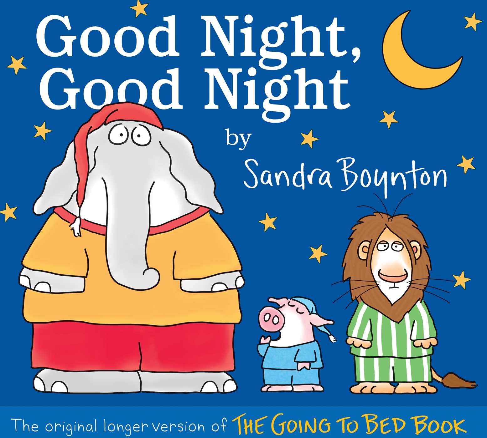 Good Night, Good Night: The original longer version of The Going to Bed Book Parents & Children