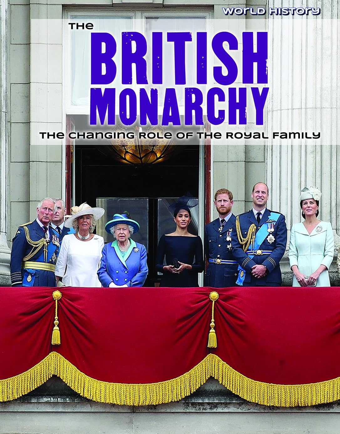 The British Monarchy: The Changing Role of the Royal Family (World History) Politics & History
