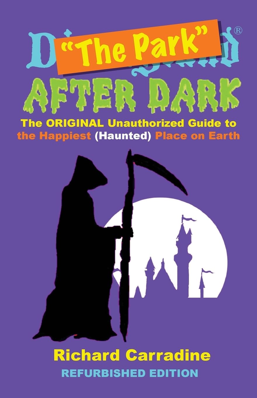 The Park After Dark: The Original Unauthorized Guide to the Happiest (Haunted) Place on Earth Film, Art & Culture