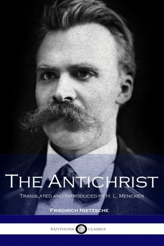 The Antichrist: Translated and Introduced by H. L. Mencken Philosophy
