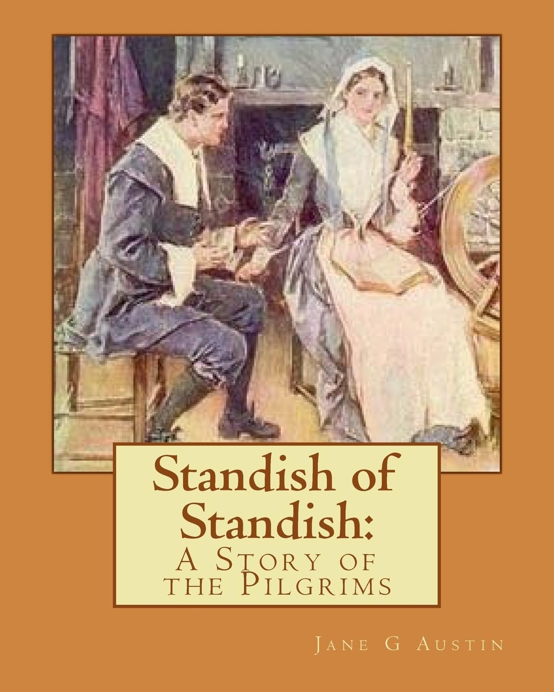 Standish of Standish:: A Story of the Pilgrims Classics