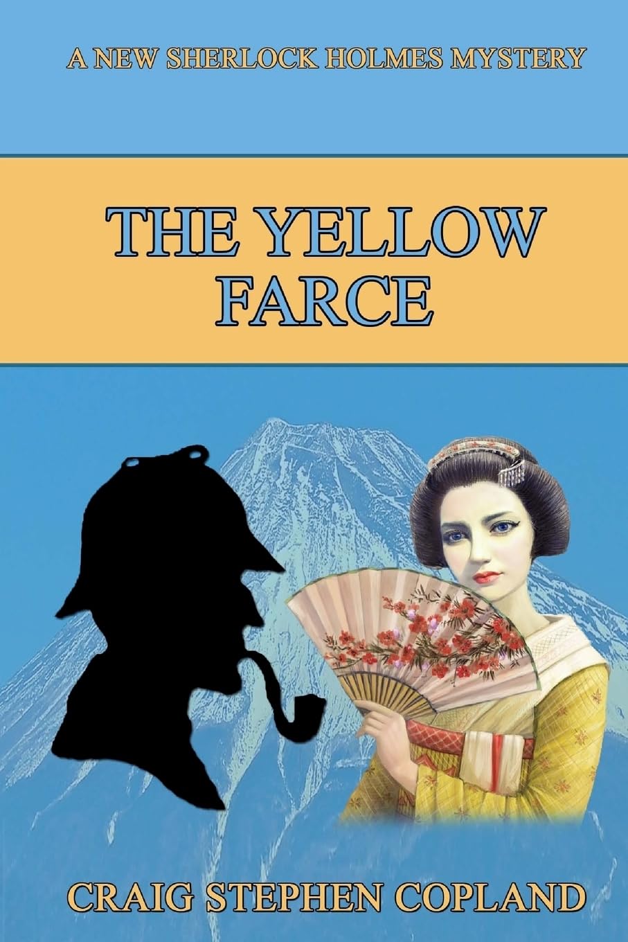 The Yellow Farce: A New Sherlock Holmes Mystery (New Sherlock Holmes Mysteries, Band 17) Historical Fiction