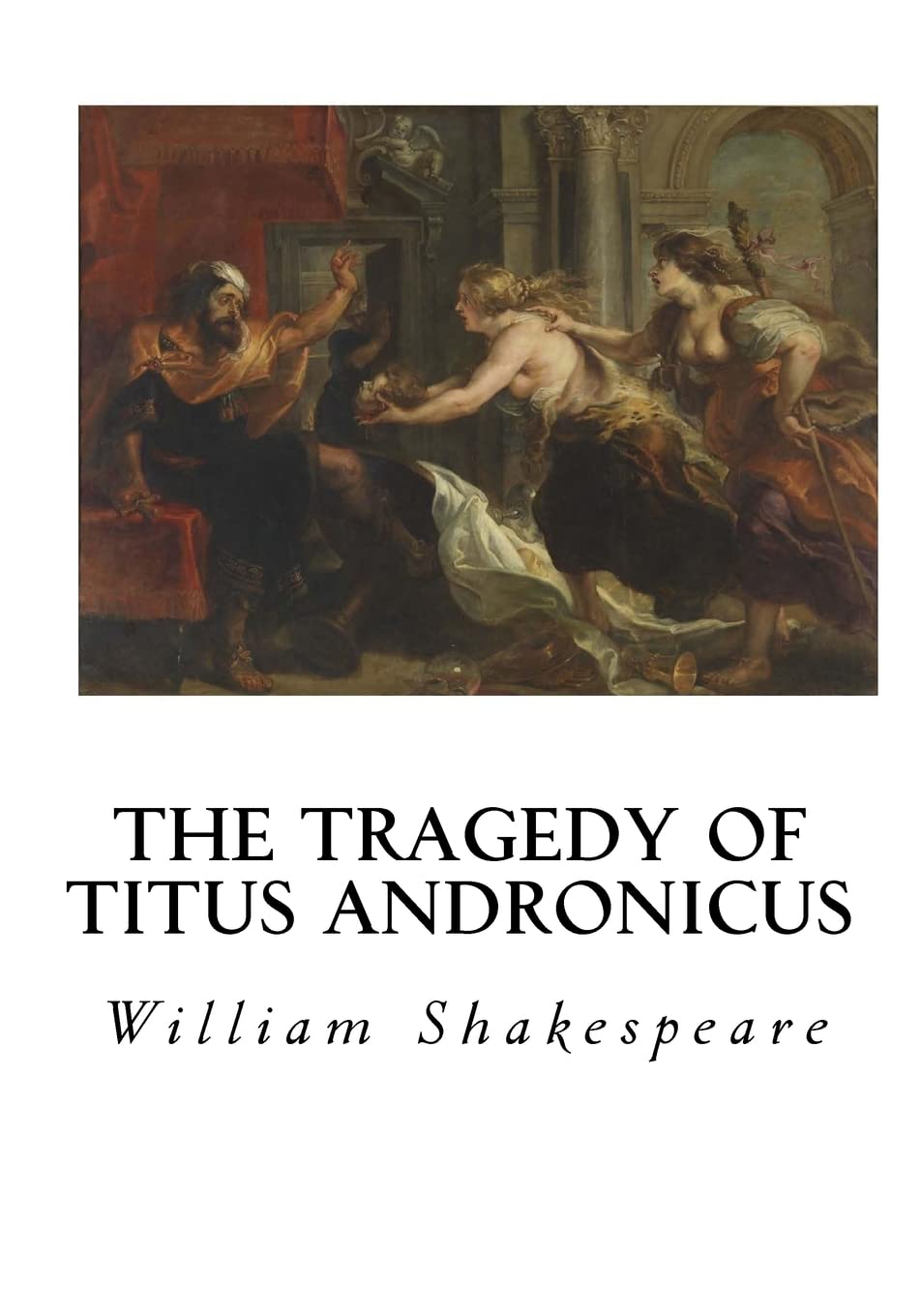 The Tragedy of Titus Andronicus Drama