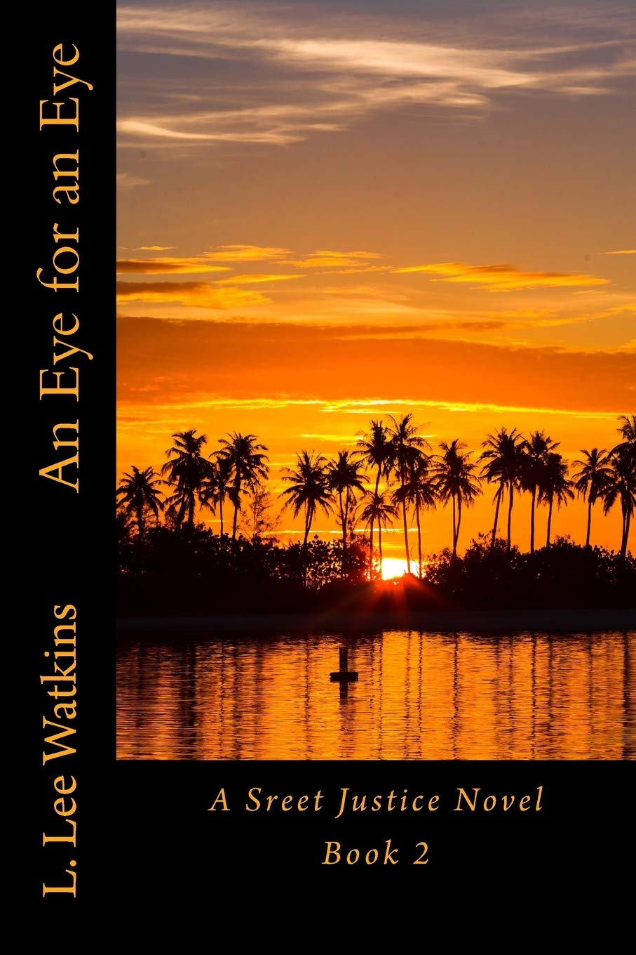 An Eye for an Eye: A Street Justice Novel (The Street Justice Series, Band 2) Action & Adventure