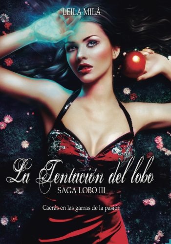 La Tentacion del Lobo (Saga Lobo, Band 3) Contemporary Romance