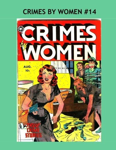 Crimes By Women #14: Women Outlaws in Action -- All Stories -- No Ads Manga