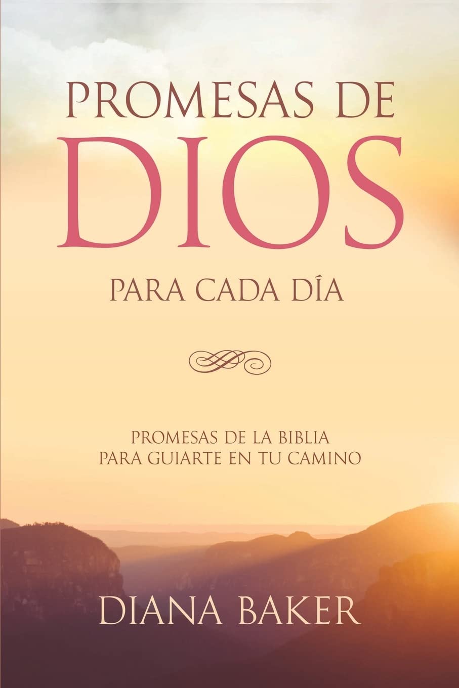 Promesas de Dios para Cada Día: Promesas de la Biblia para guiarte en tu camino Religion & Esotericism