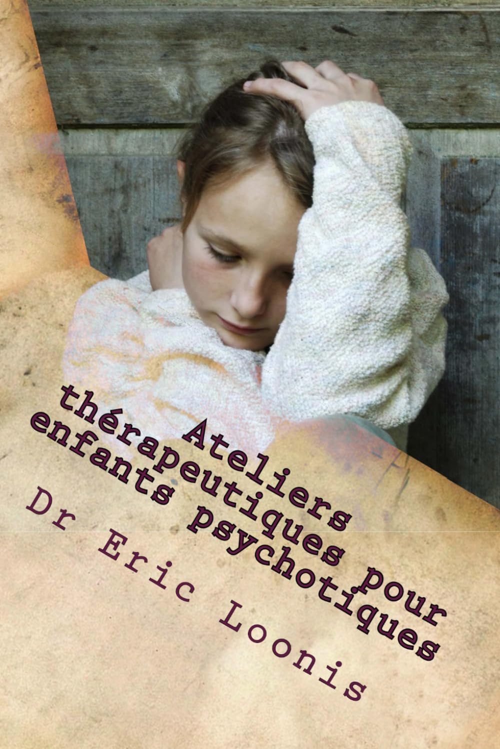 Ateliers thérapeutiques pour enfants psychotiques book
