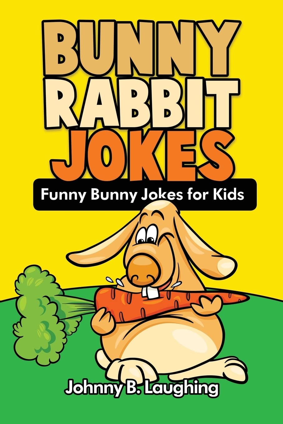 Bunny Rabbit Jokes: Funny Bunny Jokes for Kids (Funny Jokes for Kids, Band 10) Novels & Short Stories