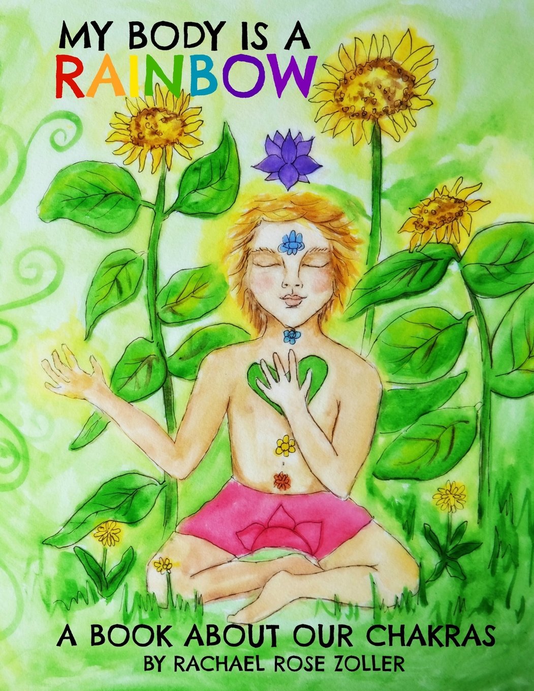 My Body is a Rainbow: A Book About Our Chakras Religion & Esotericism