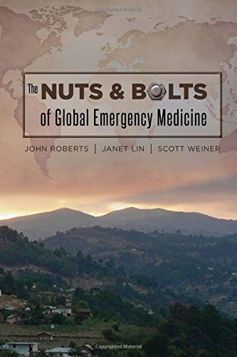 The Nuts and Bolts of Global Emergency Medicine Medicine