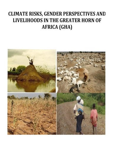Climate Risks, Gender Perspectives and Livelihoods in the Greater Horn of Africa Books