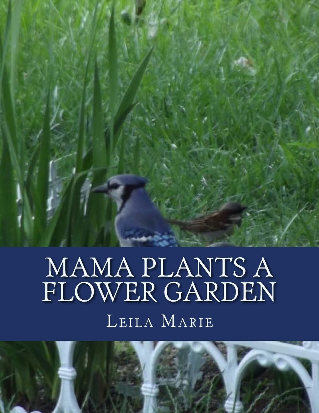 Mama Plants a Flower Garden (The Journey Emerald's Travels. The Mama Series) Non-fiction