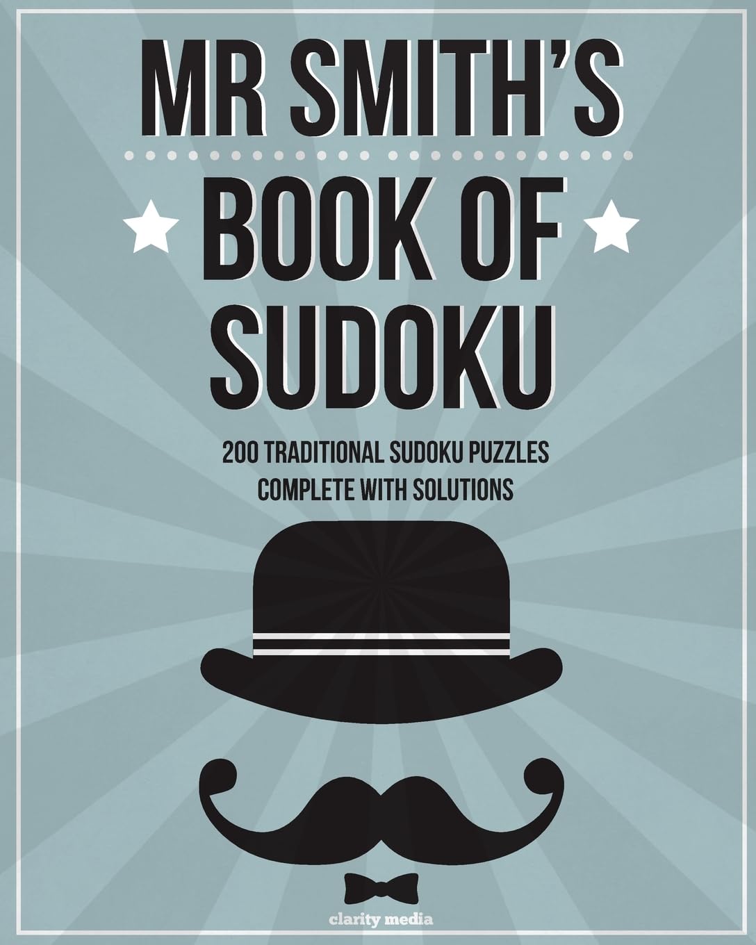 Mr Smith's Book Of Sudoku: 200 traditional 9x9 sudoku puzzles in easy, medium & hard Leisure & Fun