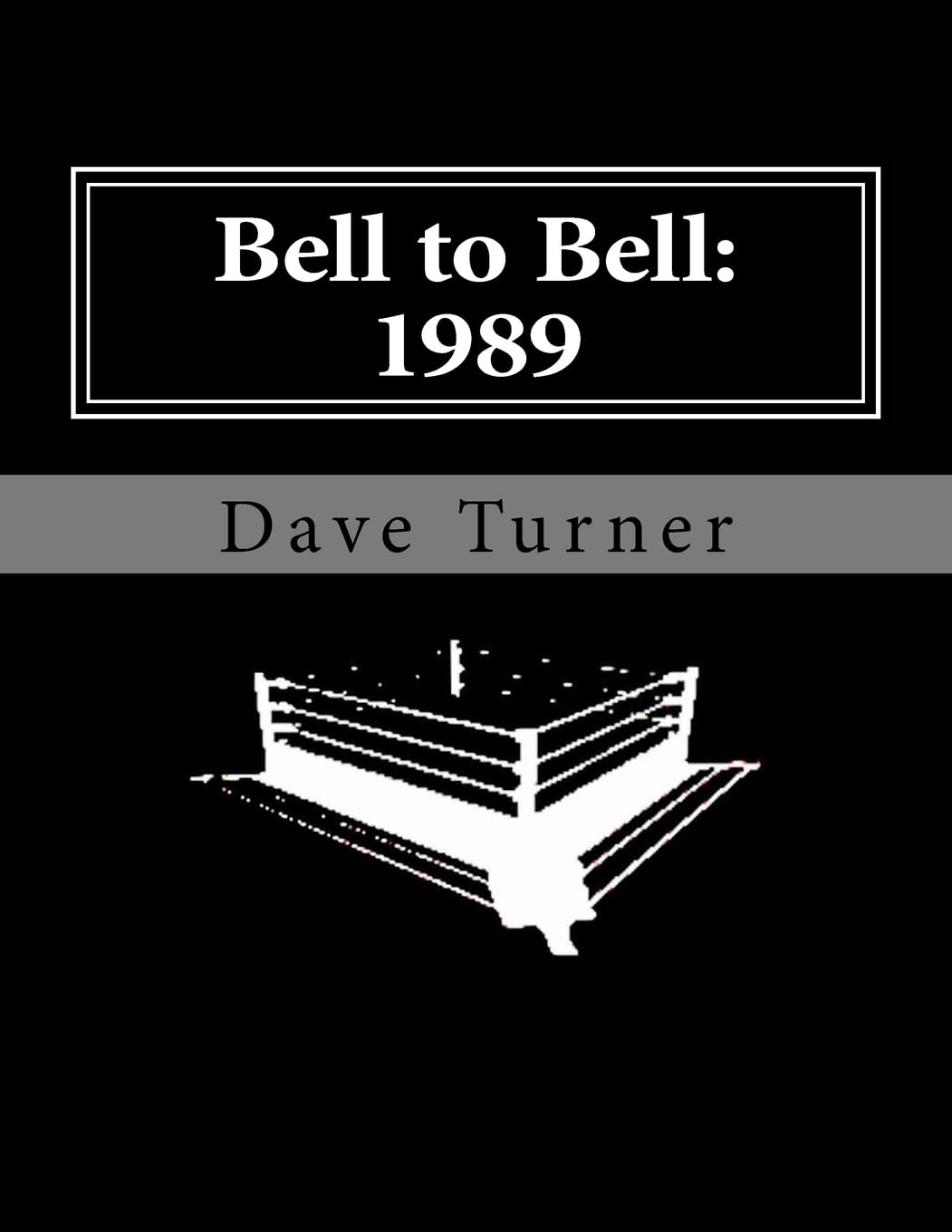 Bell to Bell: 1989: Televised Results from Wrestling's Flagship Shows Leisure & Fun