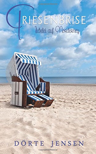 Friesenbrise: Liebelei auf Norderney Contemporary Romance