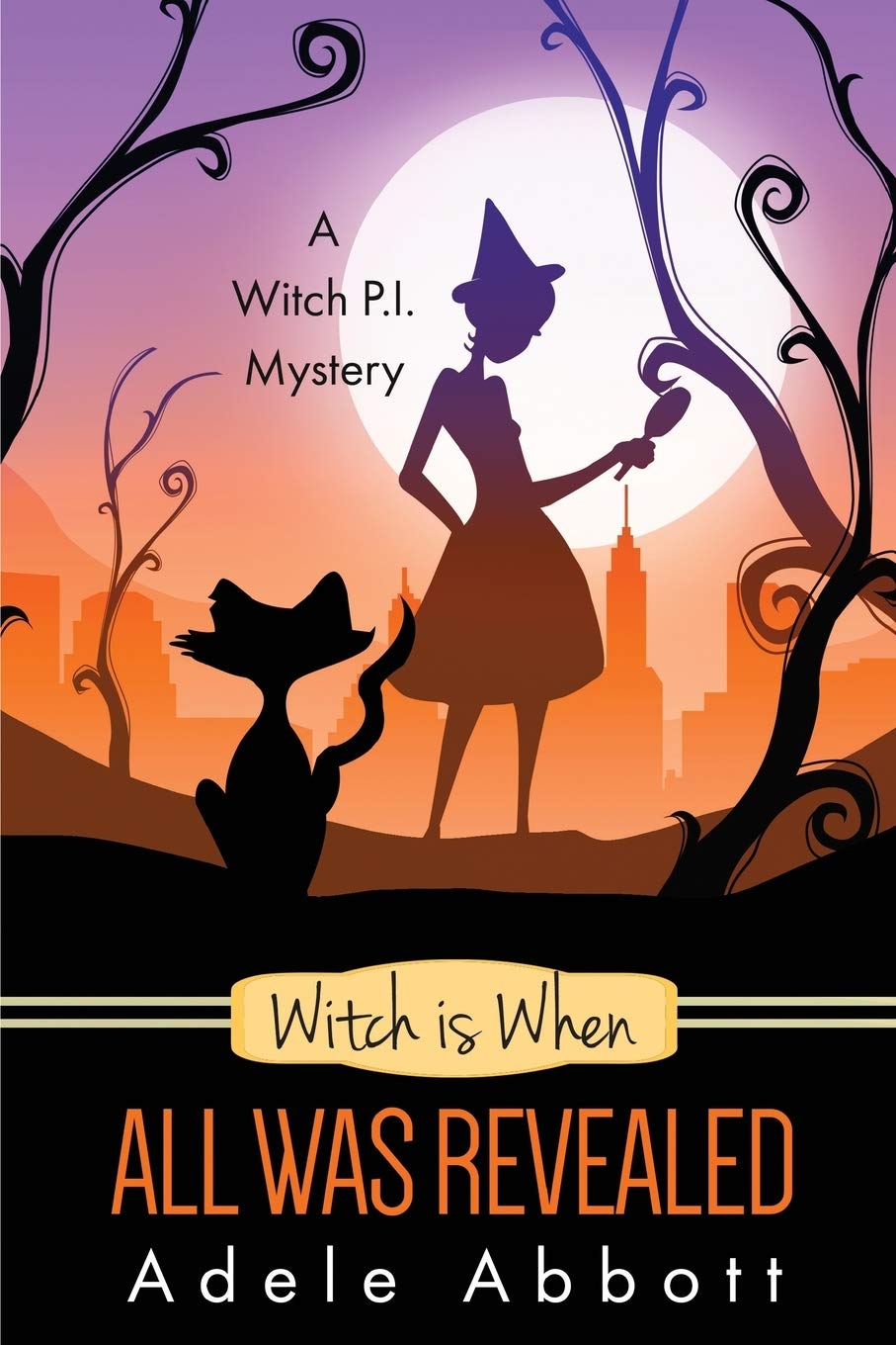 Witch is When All Was Revealed (Witch P.I. Mysteries, Band 12) Cosy Mystery & Humour