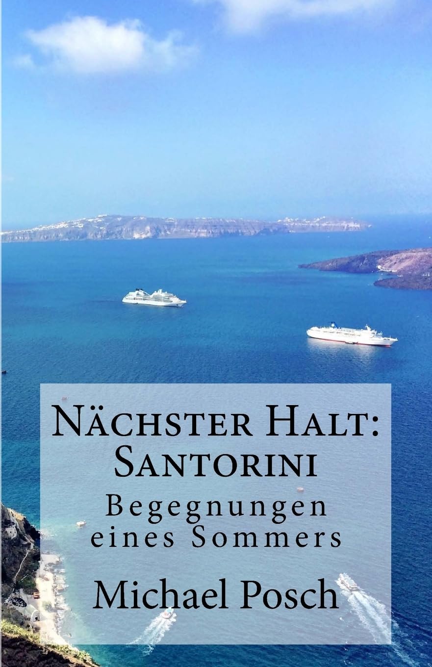 Nächster Halt: Santorini: Begegnungen eines Sommers Philosophy