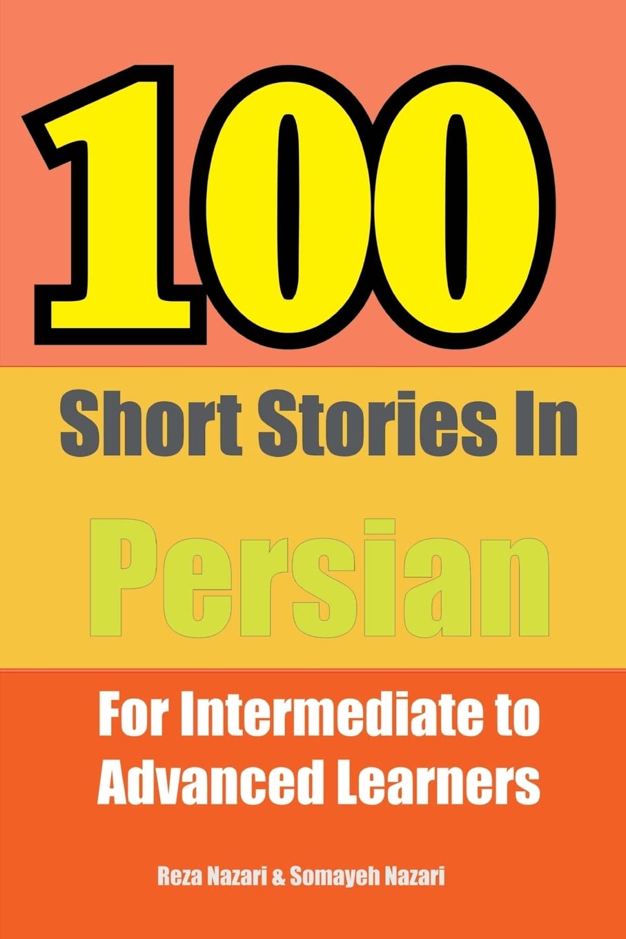 100 Short Stories in Persian: For Intermediate to Advanced Persian Learners Foreign Languages ​​& Dictionaries